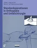 E-Book (pdf) Standardoperationen in Orthopädie und Unfallchirurgie von J. Jerosch, W. Attmanspacher