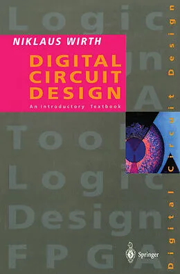 E-Book (pdf) Digital Circuit Design for Computer Science Students von Niklaus Wirth