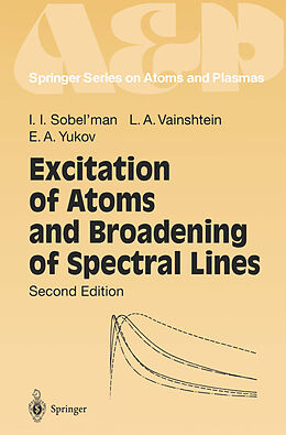 eBook (pdf) Excitation of Atoms and Broadening of Spectral Lines de Igor I. Sobel'man, Leonid A. Vainshtein, Evgenii A. Yukov