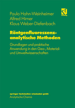 E-Book (pdf) Röntgenfluoreszenzanalytische Methoden von Paula Hahn-Weinheimer, Alfred Hirner, Klaus Weber-Diefenbach