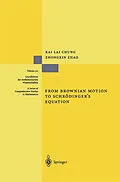 E-Book (pdf) From Brownian Motion to Schrödinger's Equation von Kai L. Chung, Zhongxin Zhao