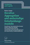 E-Book (pdf) Iterative Aggregation und mehrstufige Entscheidungsmodelle von Rainer Leisten