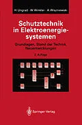 E-Book (pdf) Schutztechnik in Elektroenergiesystemen von Helmut Ungrad, Willibald Winkler, Andrzej Wiszniewski
