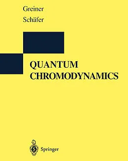 E-Book (pdf) Quantum Chromodynamics von Walter Greiner, Andreas Schäfer