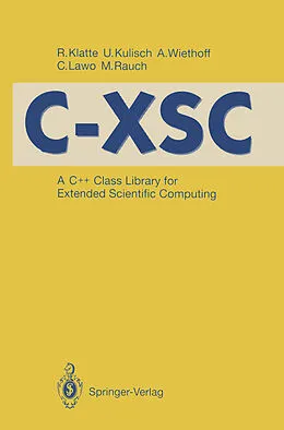 E-Book (pdf) C-XSC von Rudi Klatte, Ulrich Kulisch, Andreas Wiethoff