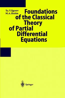 E-Book (pdf) Foundations of the Classical Theory of Partial Differential Equations von Yu. V. Egorov, M. A. Shubin