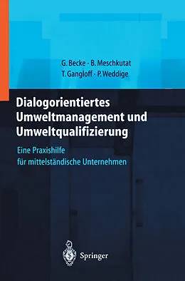 E-Book (pdf) Dialogorientiertes Umweltmanagement und Umweltqualifizierung von Guido Becke, Bärbel Meschkutat, Tanja Gangloff