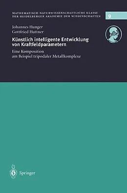 E-Book (pdf) Künstlich intelligente Entwicklung von Kraftfeldparametern von Johannes Hunger, Gottfried Huttner