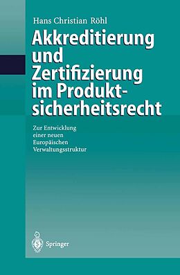 E-Book (pdf) Akkreditierung und Zertifizierung im Produktsicherheitsrecht von Hans C. Röhl