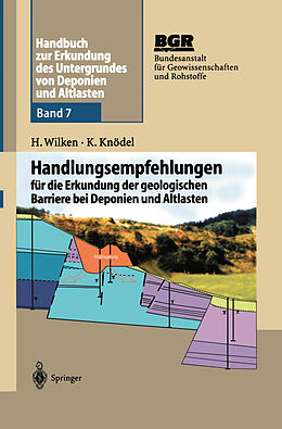 E-Book (pdf) Handbuch zur Erkundung des Untergrundes von Deponien und Altlasten von Hildegard Wilken, Klaus Knödel