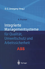 E-Book (pdf) Integrierte Managementsysteme für Qualität, Umweltschutz und Arbeitssicherheit von Alexander Pischon