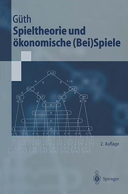 E-Book (pdf) Spieltheorie und ökonomische (Bei)Spiele von Werner Güth