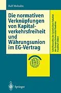 E-Book (pdf) Die normativen Verknüpfungen von Kapitalverkehrsfreiheit und Währungsunion im EG-Vertrag von Ralf Molzahn