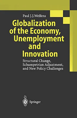 E-Book (pdf) Globalization of the Economy, Unemployment and Innovation von Paul J. J. Welfens