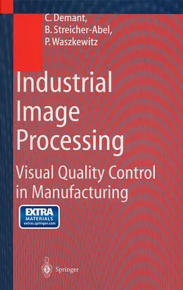 E-Book (pdf) Industrial Image Processing von Christian Demant, Bernd Streicher-Abel, Peter Waszkewitz