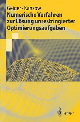 E-Book (pdf) Numerische Verfahren zur Lösung unrestringierter Optimierungsaufgaben von Carl Geiger, Christian Kanzow