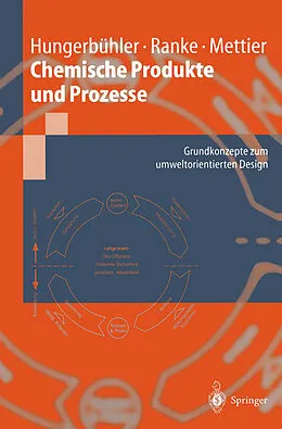 E-Book (pdf) Chemische Produkte und Prozesse von Konrad Hungerbühler, Johannes Ranke, Thomas Mettier