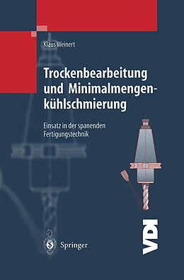 E-Book (pdf) Trockenbearbeitung und Minimalmengenkühlschmierung von Klaus Weinert