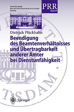 E-Book (pdf) Beendigung des Beamtenverhältnisses und Übertragbarkeit anderer Ämter bei Dienstunfähigkeit von Dietrich Plöckhahn