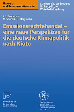 E-Book (pdf) Emissionsrechtehandel  eine neue Perspektive für die deutsche Klimapolitik nach Kioto von Karl L. Brockmann, Marcus Stronzik, Heidi Bergmann