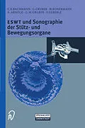 E-Book (pdf) ESWT und Sonographie der Stütz- und Bewegungsorgane von C.E. Bachmann, Gerd Gruber, Werner Konermann