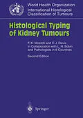 E-Book (pdf) Histological Typing of Kidney Tumours von F. K. Mostofi, C. J. Jr. Davis