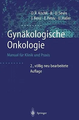 E-Book (pdf) Gynäkologische Onkologie von Ossi R. Köchli, Bernd-Uwe Sevin, Jörg Benz