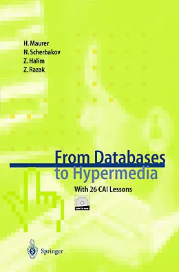 E-Book (pdf) From Databases to Hypermedia von Hermann Maurer, Nick Scherbakov, Zahran Halim