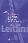 E-Book (pdf) Leitlinien für die Mund-, Kiefer- und Gesichtschirurgie von Alexander Kübler, Joachim Mühling