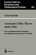 E-Book (pdf) Axiomatic Utility Theory under Risk von Ulrich Schmidt