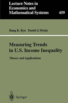 E-Book (pdf) Measuring Trends in U.S. Income Inequality von Hang K. Ryu, Daniel J. Slottje