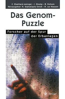 E-Book (pdf) Das Genom-Puzzle von Claudia Eberhard-Metzger, Ingrid Glomp, Barbara Hobom