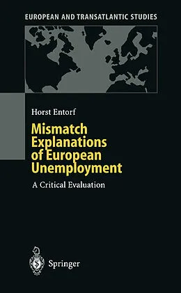 E-Book (pdf) Mismatch Explanations of European Unemployment von Horst Entorf