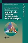E-Book (pdf) Institutionelle Reformen für eine Politik der Nachhaltigkeit von Jörg Minsch, Peter-Henning Feindt, Hans-Peter Meister