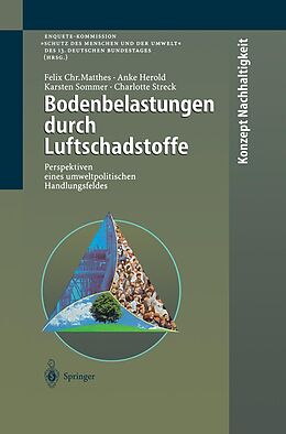 E-Book (pdf) Bodenbelastungen durch Luftschadstoffe von Felix C. Matthes, Anke Herold, Karsten Sommer