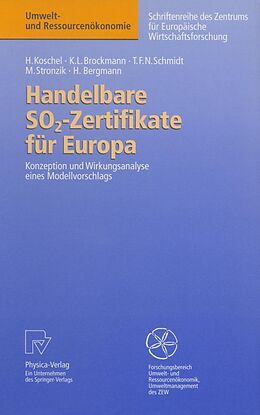 E-Book (pdf) Handelbare SO2-Zertifikate für Europa von Henrike Koschel, Karl L. Brockmann, Tobias F.N. Schmidt