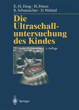 E-Book (pdf) Die Ultraschalluntersuchung des Kindes von Karl-Heinz Deeg, H. Peters, R. Schumacher
