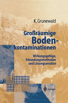 E-Book (pdf) Großräumige Bodenkontaminationen von Karsten Grunewald