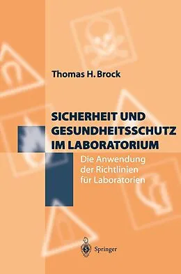 E-Book (pdf) Sicherheit und Gesundheitsschutz im Laboratorium von Thomas H. Brock