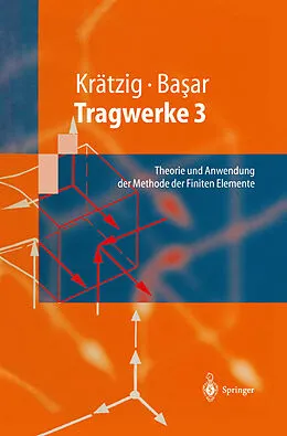 E-Book (pdf) Tragwerke 3 von Wilfried B. Krätzig, Yavuz Basar