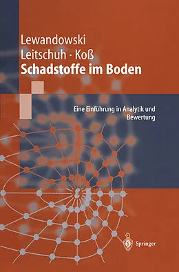 E-Book (pdf) Schadstoffe im Boden von Jörg Lewandowski, Stephan Leitschuh, Volker Koß