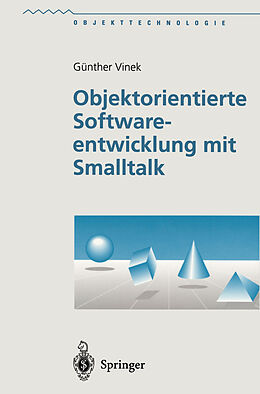 E-Book (pdf) Objektorientierte Softwareentwicklung mit Smalltalk von Günther Vinek