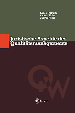 E-Book (pdf) Juristische Aspekte des Qualitätsmanagements von Jürgen Ensthaler, Andreas Füßler, Dagmar Nuissl