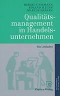 E-Book (pdf) Qualitätsmanagement in Handelsunternehmen von Heidrun Niemann, Roland Illgen, Marcus Hansen