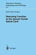 E-Book (pdf) Restoring Function to the Injured Human Spinal Cord von Richard B. Borgens