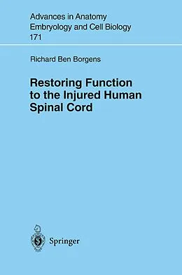 E-Book (pdf) Restoring Function to the Injured Human Spinal Cord von Richard B. Borgens