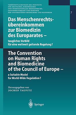E-Book (pdf) Das Menschenrechtsübereinkommen zur Biomedizin des Europarates  taugliches Vorbild für eine weltweit geltende Regelung? von 