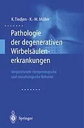E-Book (pdf) Pathologie der degenerativen Wirbelsäulenerkrankungen von Kay Tiedjen, Klaus-Michael Müller