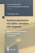 E-Book (pdf) Xenotransplantation von Zellen, Geweben oder Organen von J.P. Beckmann, G. Brem, F.W. Eigler