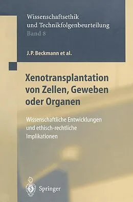 E-Book (pdf) Xenotransplantation von Zellen, Geweben oder Organen von J.P. Beckmann, G. Brem, F.W. Eigler